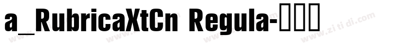 a_RubricaXtCn Regula字体转换